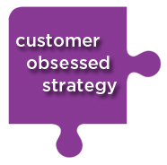 Customer Obsessed Strategy